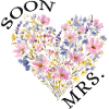 Flower Heart - Soon Mrs. - Personalizable