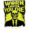 Work Till Death Skull
