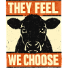 We Choose, They Feel – Cow Poster