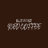 "ABER ZUERST EISKAFFEE" Grafik-Te-Design