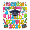 Tschüss Kindergarten Hallo Schule 2026 Einschulung