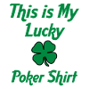This Is My Lucky Poker Shirt