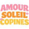 Amour Soleil Copines
