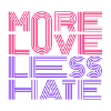 More Love Less Hate