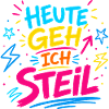 Heute geh ich steil Neon-Design