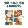 Sourdough Secrets Naturally Fermented Goodness