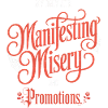Manifesting Misery and Promotions