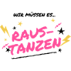 Raus Tanzen Neon Graffiti