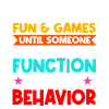 Function of Your Behavior Tee