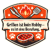 Grillen ist Berufung