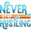 Never Stop Hustling Retro Stripes