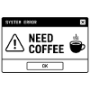  SYSTEM ⚠️ ERROR – NEED COFFEE 