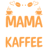 Kaffee Kaffeeliebhaber Mutter Mama