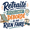 Retraité Débordé: Rien Faire