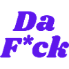 Da F*ck