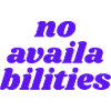 no availabilities