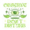 Ecologist Ecology Observe Don't Disturb