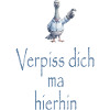 Verpiss dich ma hierhin 