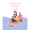 Cancelled Plans Club