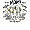 MOM MOM MOM Funny Seagulls