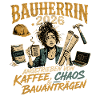 Bauherrin 2026 Kaffee Chaos Bauanträge