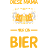 Bier Bierliebhaberin Mutter Mama