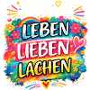 Ich will Leben-Lieben-Lachen