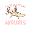 I love my Harlequin Axolotl