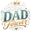 Best Forever Dad - Father's Day