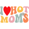 I Love Hot Moms Retro Daisy