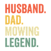 Husband Dad Mowing Legend