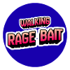Walking Rage Bait
