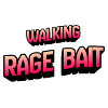Walking Rage Bait