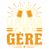La pression je la gère