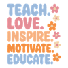 Teacher Teach Love Inspire Shirt