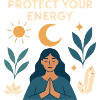 Protecting Your Energy – Meditative Power