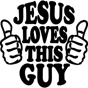 JESUS LOVES THIS GUY