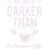 Dunkler als Kaffee-Seele