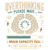 Overthinking in Expectation: Brain Full