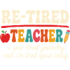 Re-Tired Sarcastic Teacher Retired