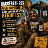 Baggerfahrer Humor Spruchshirt