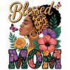 Proud Mom - Afrocentric Floral Queen
