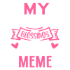 My Greatest Blessings Meme
