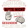 Quatschen Sie mich bitte nicht voll