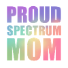 Proud Spectrum Mom
