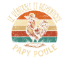 Véritable Et Authentique Papy Poule