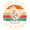 Rien Ne M'effraye Papy Poule Grand-Père