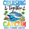 Cruising Together Cancun Making Memories