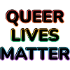 Queer Lives Matter Regenbogen-Neon