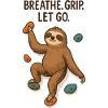 Zen Sloth: Grip Let Go Climbing